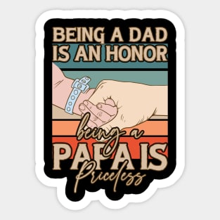 Father's Day Being a Dad is an Honor Papa is Priceless Daddy Sticker